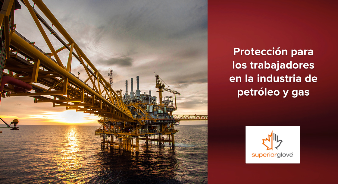 Protección para los trabajadores en la industria de petróleo y gas