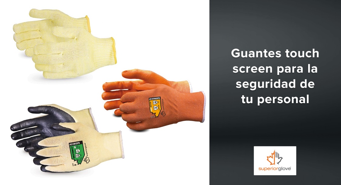 Guantes touch screen para incrementar la seguridad de tu personal