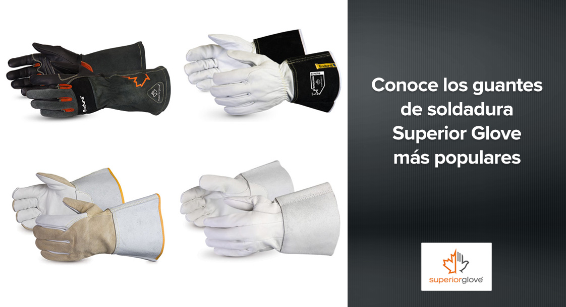 Conoce los guantes de soldadura Superior Glove más populares