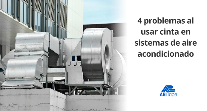 4 problemas comunes al usar cinta industrial en sistemas de aire acondicionado