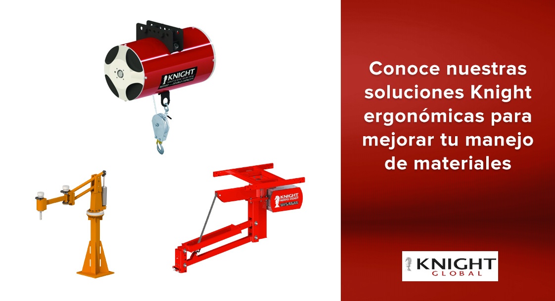 Conoce nuestras soluciones Knight ergonómicas para mejorar tu manejo de materiales