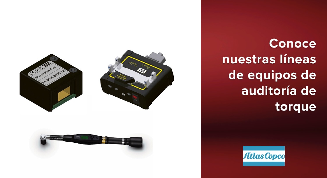 Conoce nuestras líneas de equipos de auditoría de torque Atlas Copco