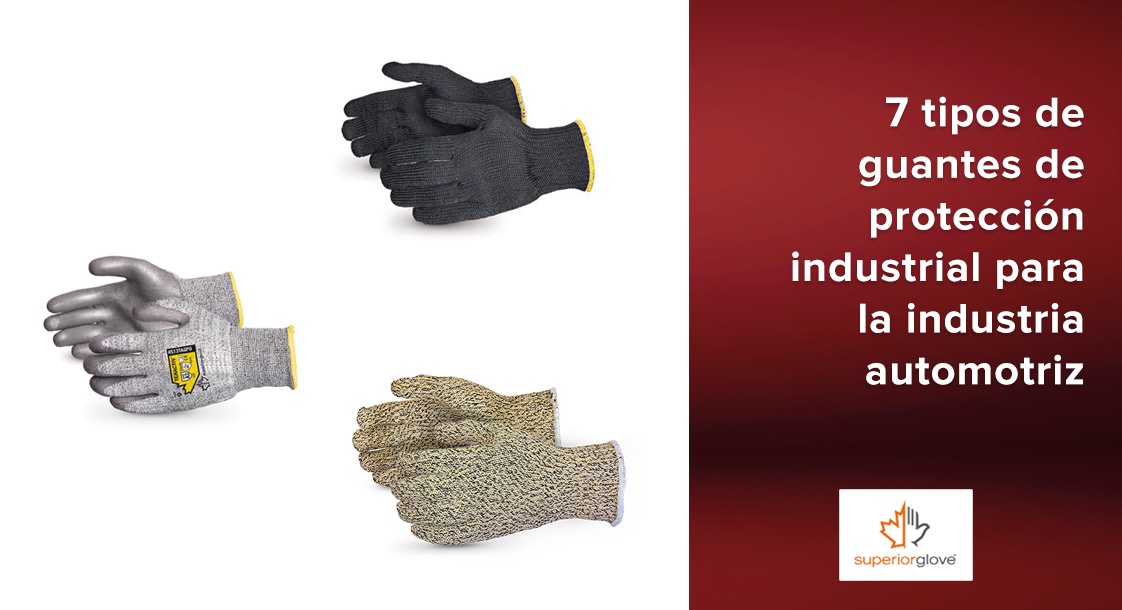 tipos de guantes protección industrial para la industria automotriz