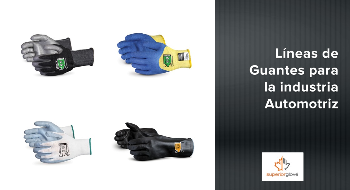 Líneas de Guantes Superior Glove para la industria Automotriz