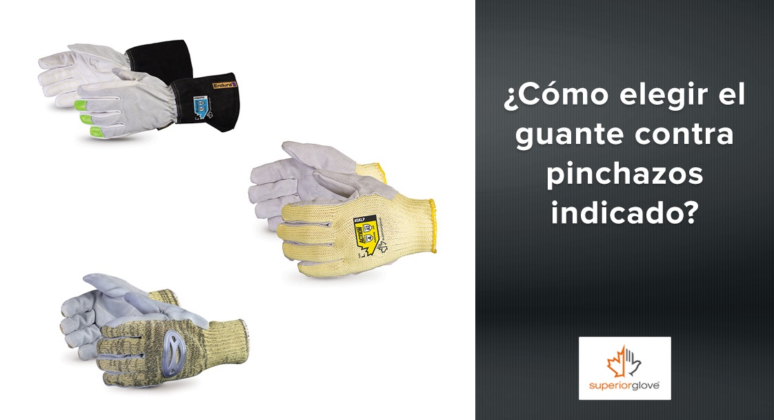 ¿Cómo elegir el guante contra pinchazos de Superior Glove indicado?