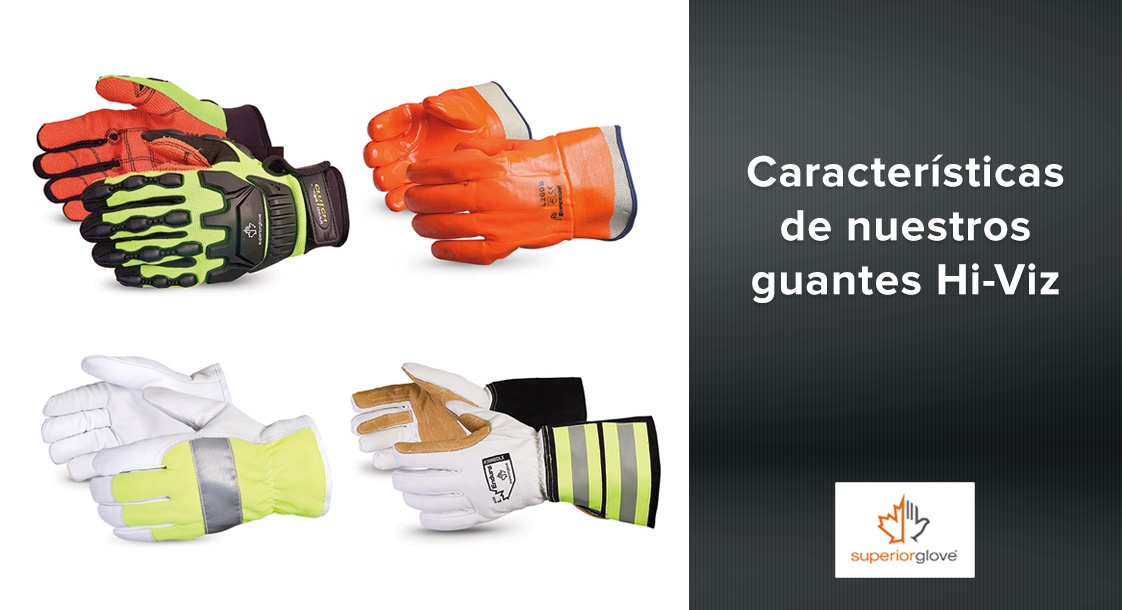 Características de nuestros guantes Hi-Viz Superior Glove