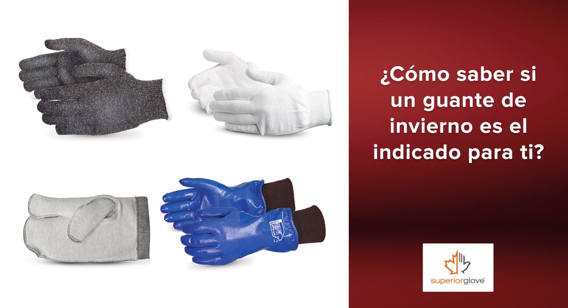 ¿Cómo saber si un guante de invierno Superior Glove es el indicado para ti?