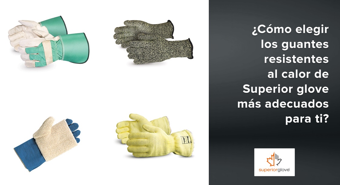 ¿Cómo elegir los guantes resistentes al calor de Superior Glove más adecuados para ti?