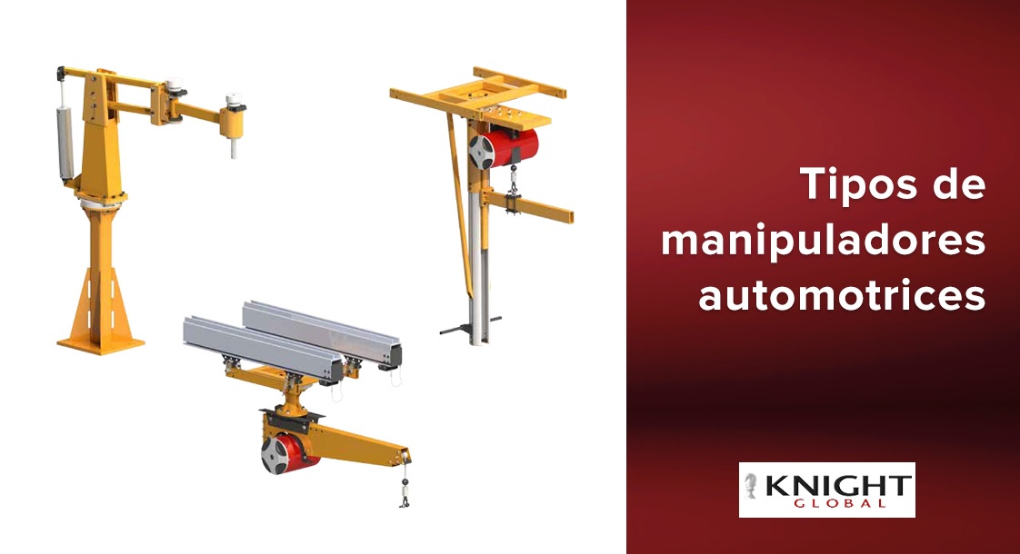 Tipos de manipuladores automotrices Knight Global